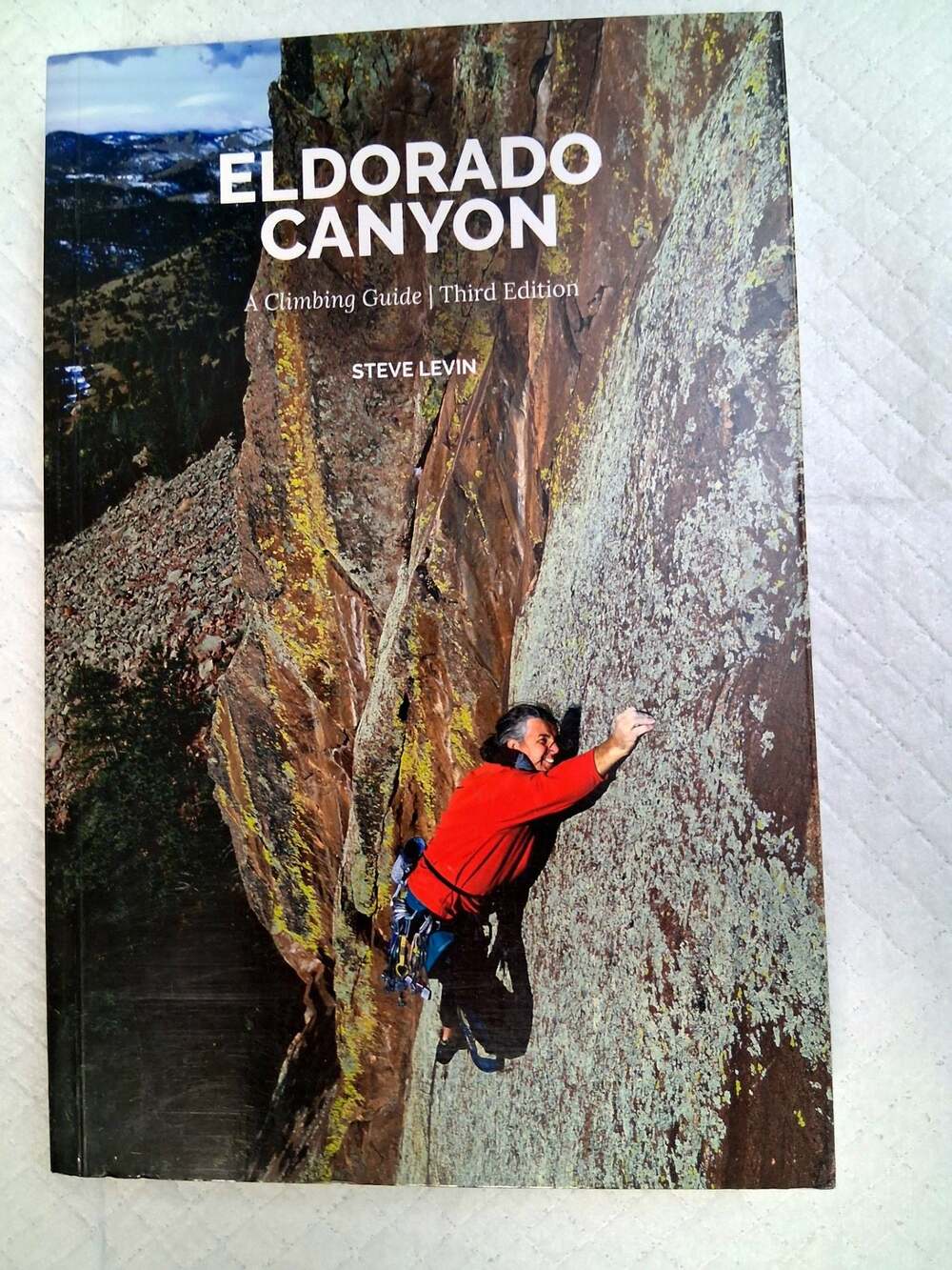 Eldorado Canyon: A Climbing Guide Third Edition by Steve Levin